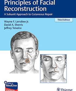 Principles of Facial Reconstruction: A Subunit Approach to Cutaneous Repair, 3rd Edition (PDF)