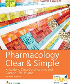 Pharmacology Clear and Simple: A Guide to Drug Classifications and Dosage Calculations, 4th Edition (EPUB)