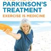 The New Parkinson’s Treatment: Exercise is Medicine (EPUB)