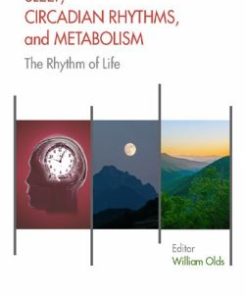 Sleep, Circadian Rhythms, and Metabolism: The Rhythm of Life