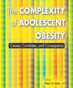 The Complexity of Adolescent Obesity: Causes, Correlates, and Consequence