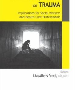 Holistic Perspectives on Trauma: Implications for Social Workers and Health Care Professionals