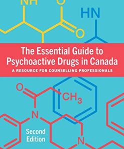 The Essential Guide to Psychoactive Drugs in Canada, Second Edition A Resource for Counselling Professionals (PDF)