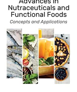 Advances in Nutraceuticals and Functional Foods: Concepts and Applications (PDF)