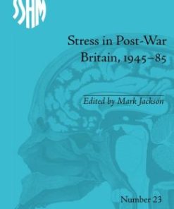 Stress in Post-War Britain, 1945-85