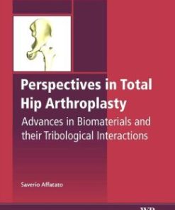 Perspectives in Total Hip Arthroplasty: Advances in Biomaterials and their Tribological interactions