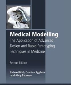 Medical Modelling: The Application of Advanced Design and Rapid Prototyping Techniques in Medicine