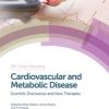 Cardiovascular and Metabolic Disease: Scientific Discoveries and New Therapies