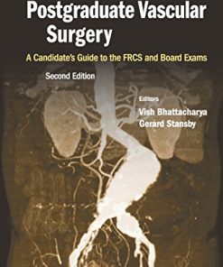 Postgraduate Vascular Surgery: A Candidate’s Guide To The FRCS And Board Exams (PDF)