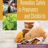 Using Natural Remedies Safely in Pregnancy and Childbirth (PDF)