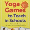 Yoga Games to Teach in Schools: 52 Activities to Develop Self-Esteem, Self-Control and Social Skills (PDF)