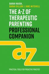 The A-Z of Therapeutic Parenting Professional Companion (PDF)