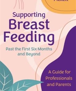 Supporting Breastfeeding Past the First Six Months and Beyond: A Guide for Professionals and Parents (PDF)