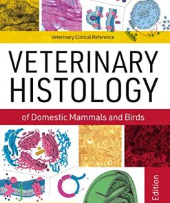 Veterinary Histology of Domestic Mammals and Birds: Textbook and Colour Atlas, 5th Edition (PDF)