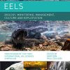 Eels Biology, Monitoring, Management, Culture and Exploitation: Proceedings of the First International Eel Science Symposium (PDF)