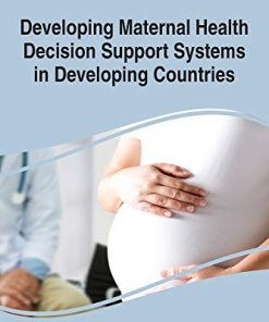 Developing Maternal Health Decision Support Systems in Developing Countries (PDF)