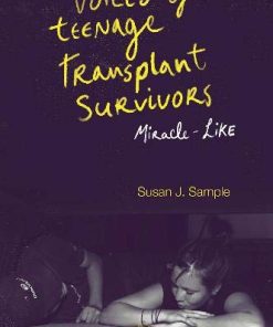 Voices of Teenage Transplant Survivors: Miracle-Like (PDF)