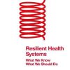 Resilient Health Systems: What We Know; What We Should Do (European Health Management in Transition) (PDF)