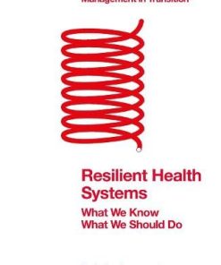 Resilient Health Systems: What We Know; What We Should Do (European Health Management in Transition) (PDF)