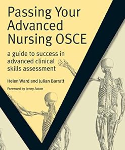 Passing Your Advanced Nursing OSCE (A Guide to Success in Advanced Clinical Skills Assessment) (PDF)