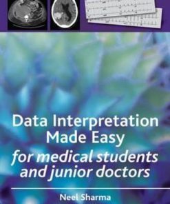 Data Interpretation Made Easy: For Medical Students and Junior Doctors (PDF)