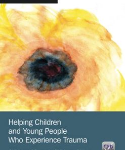 Helping Children and Young People Who Experience Trauma: Children of Despair, Children of Hope (PDF)