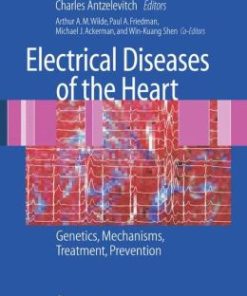 Electrical Diseases of the Heart: Genetics, Mechanisms, Treatment, Prevention (PDF)
