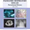 Paediatric Respiratory Disease, Parenchymal Diseases: An Atlas of Investigation and Management (PDF)