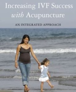 Increasing IVF Success with Acupuncture: An Integrated Approach