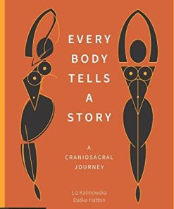 Every Body Tells a Story: A Craniosacral Journey