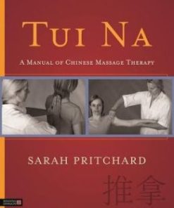 Tui na: A Manual of Chinese Massage Therapy