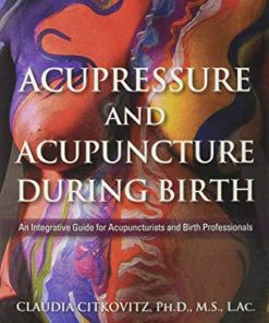 Acupressure and Acupuncture during Birth (PDF)