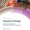 Venoms to Drugs: Venom as a Source for the Development of Human Therapeutics