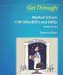 Get Through Medical School: 1100 SBAs/BOFs and EMQs, 2nd edition (PDF)