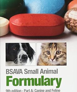 BSAVA Small Animal Formulary, Part A: Canine and Feline, 9th Edition (BSAVA British Small Animal Veterinary Association) (PDF)