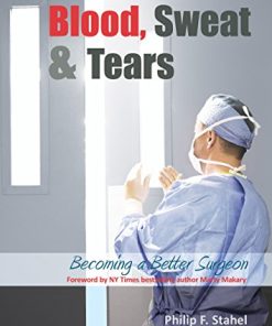 Blood, Sweat & Tears: Becoming a Better Surgeon (PDF)