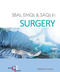 SBAs, EMQs & SAQs in Surgery (MedQ4exams (2)) (PDF)