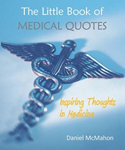 The Little Book of Medical Quotes: Inspiring Thoughts in Medicine (PDF)