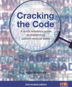 Cracking the Code: A quick reference guide to interpreting patient medical notes, 2nd Edition (PDF)