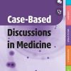 Case-Based Discussions in Medicine (PDF)