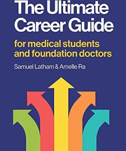 The Ultimate Career Guide: for medical students and foundation doctors (PDF)