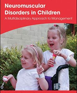 Neuromuscular Disorders in Children: A Multidisciplinary Approach to Management (Clinics in Developmental Medicine) (PDF)