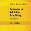 Seminars in Addiction Psychiatry (College Seminars Series), 2nd Edition (PDF)