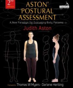 Aston Postural Assessment: A New Paradigm for Evaluating Body Patterns, 2nd Edition (PDF)