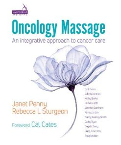 Oncology Massage : An Integrative Approach to Cancer Care (EPUB & Converted PDF)