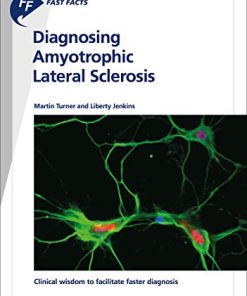 Fast Facts: Diagnosing Amyotrophic Lateral Sclerosis: Clinical wisdom to facilitate faster diagnosis (PDF)