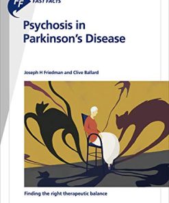 Fast Facts: Psychosis in Parkinson’s Disease: Finding the right therapeutic balance (PDF)