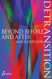 Detransition : Beyond Before and After (EPUB)