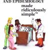 Clinical Biostatistics and Epidemiology Made Ridiculously Simple (High Quality PDF)