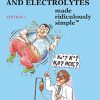 Acid-Base, Fluids, and Electrolytes Made Ridiculously Simple, 3rd Edition (High Quality PDF)